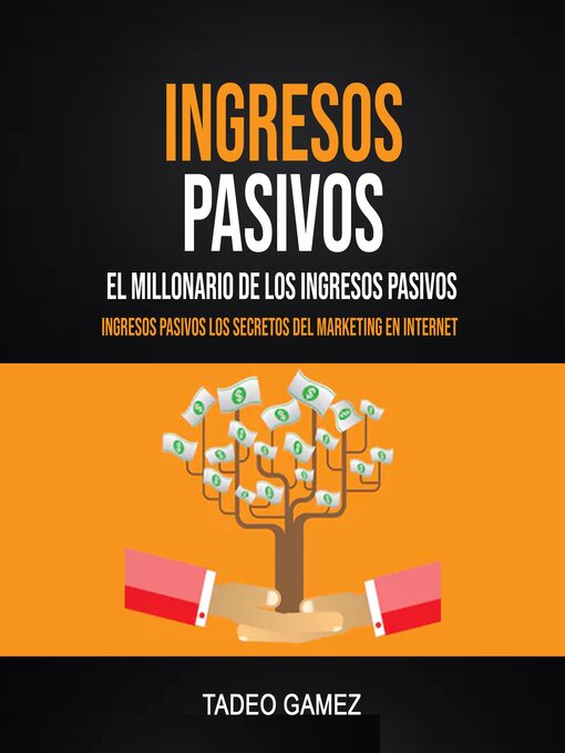 Title details for Ingresos Pasivos by Tadeo Gamez - Available